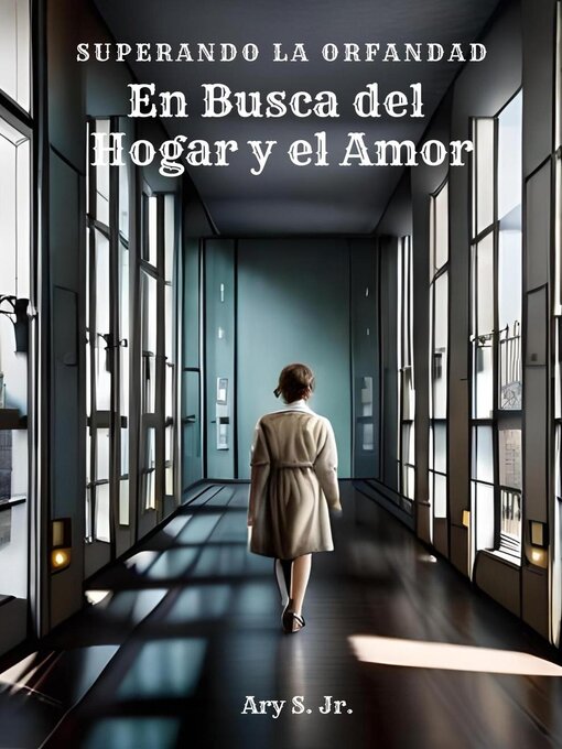 Title details for Em Busca Del Hogar y el Amor by Ary S. Jr. - Available